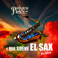 Y Que Suene El Sax (En Vivo)