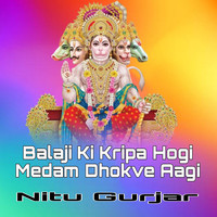 Balaji Ki Kripa Hogi Medam Dhokve Aagi