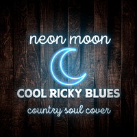 Neon Moon (Country Soul Cover)