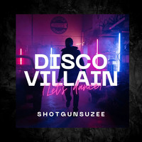 Disco Villain (Let’s Dance)