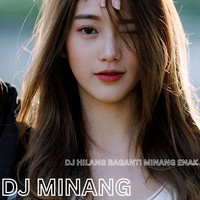 DJ Hilang Baganti Minang Enak