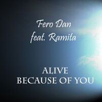 Alive Because of You (feat. Ramita)