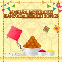 Makara Sankranti Kannada Bhakti Songs