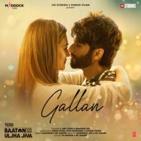 Gallan (From "Teri Baaton Mein Aisa Uljha Jiya")