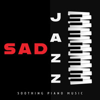 Sad Jazz (Soothing Piano Music)