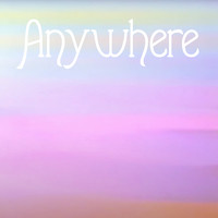 Anywhere