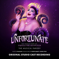 Unfortunate: The Untold Story of Ursula the Sea Witch (Original Studio Cast Recording)