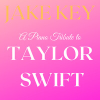 A Piano Tribute to Taylor Swift