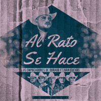 Al Rato Se Hace (En Vivo)