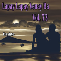 Lapay Lapay Venay Ba, Vol. 73