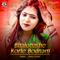 Bhalobashe Korle Bodnam