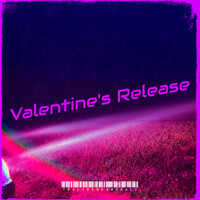 Valentine's Release