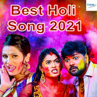 Best Holi Song 2021