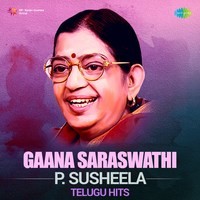 Gaana Saraswathi - P. Susheela Telugu Hits