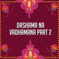 Dashama Na Vadhamana Part 2 Non Stop
