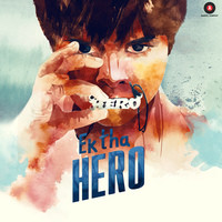 Ek Tha Hero (Original Motion Picture Soundtrack)