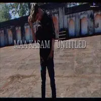 Maa Kasam - Untitled Remix