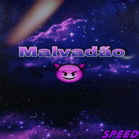 Malvadão Speed