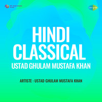 Hindi Classical Ustad Ghulam Mustafa Khan