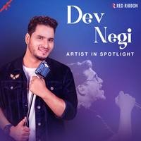 Dev Negi - Artist in Spotlight