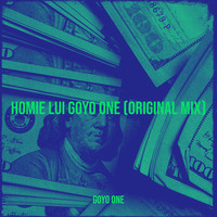 Homie Lui Goyo One (Original Mix)