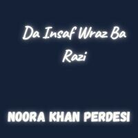 Da Insaf Wraz Ba Razi