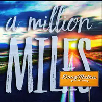 A Million Miles