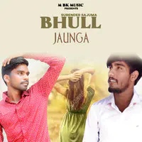 Bhull Jaunga
