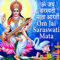 Om Jai Saraswati Mata