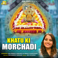 Khatu Ki Morchadi
