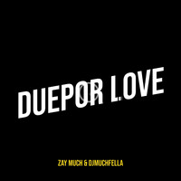 DuePor Love