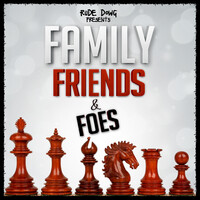 Family, Friends & Foes
