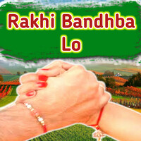 Rakhi Bandhba Lo