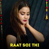 Raat Soi Thi