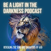 Be a Light in the Darkness Podcast - season - 1