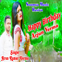 Happy Birthday Arjun Verma