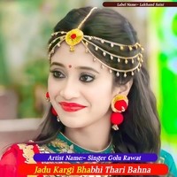 Jadu Kargi Bhabhi Thari Bahna