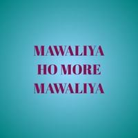 MAWALIYA HO MORE MAWALIYA