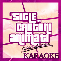 Le Sigle dei Cartoni Animati - Cartoon Adventures Karaoke