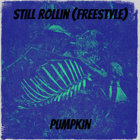 Still Rollin (Freestyle)