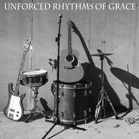 Unforced Rhythms of Grace