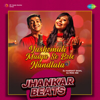 Yashomati Maiya Se Bole Nandlala - Jhankar Beats