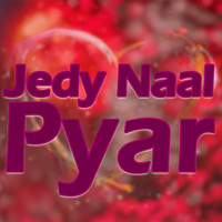 Jedy Naal Pyar