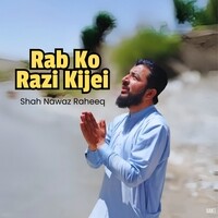 Rab Ko Razi Kijei