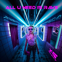 All U Need Is Rave