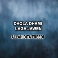 Dhola Dhami Laga Jawen