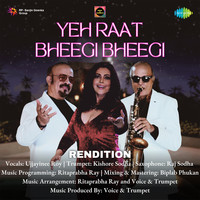 Yeh Raat Bheegi Bheegi - Rendition