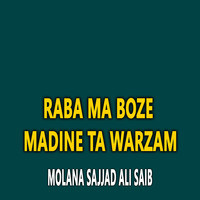 Raba Ma Boze Madine Ta Warzam