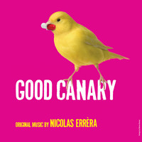 Good Canary (Original Theater Soundtrack)