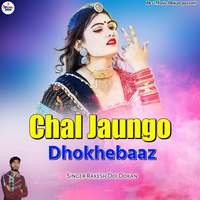 Chal Jaungo Dhokhebaaz